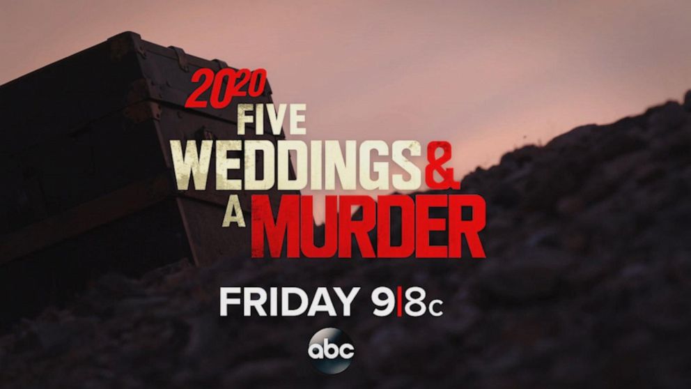 Five Weddings And A Murder 20 20 Event Special Airs Friday At 9 8c On Abc Video Abc News