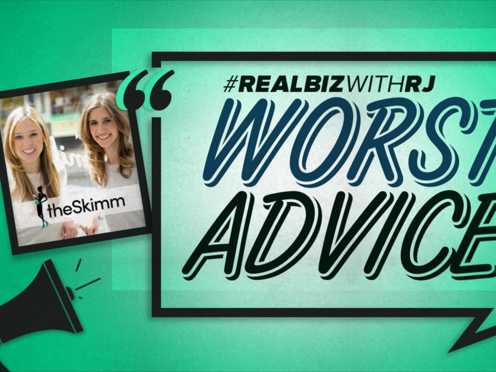 Worst Advice: theSkimm Co-Founders