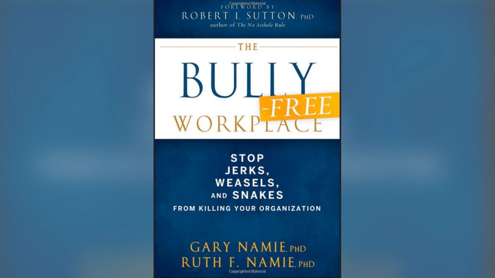 PHOTO: The cover image for "The Bully-Free Workplace: Stop Jerks, Weasels, and Snakes From Killing Your Organization."