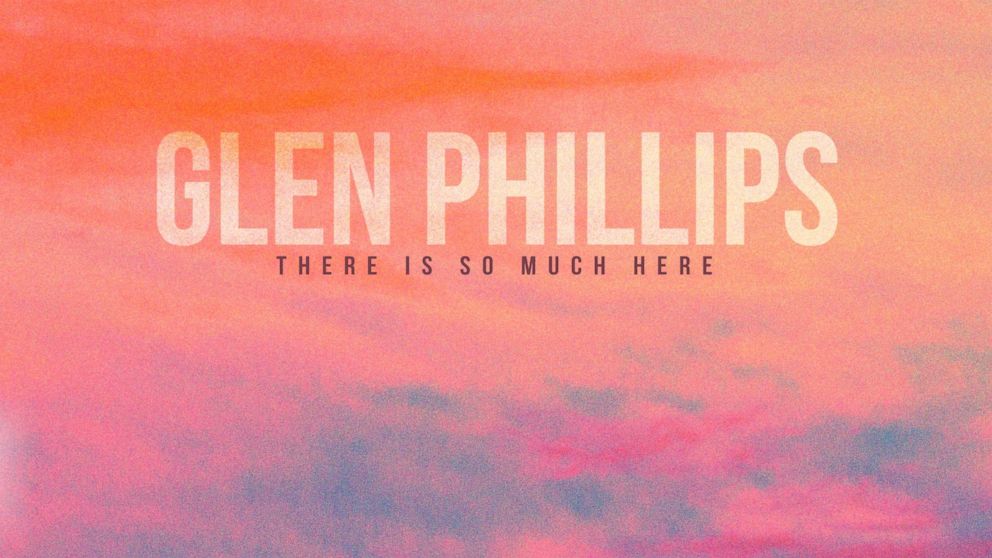 This image released by Compass Records shows album art for "There Is So Much Here" by Glen Phillips. (Compass Records via AP)