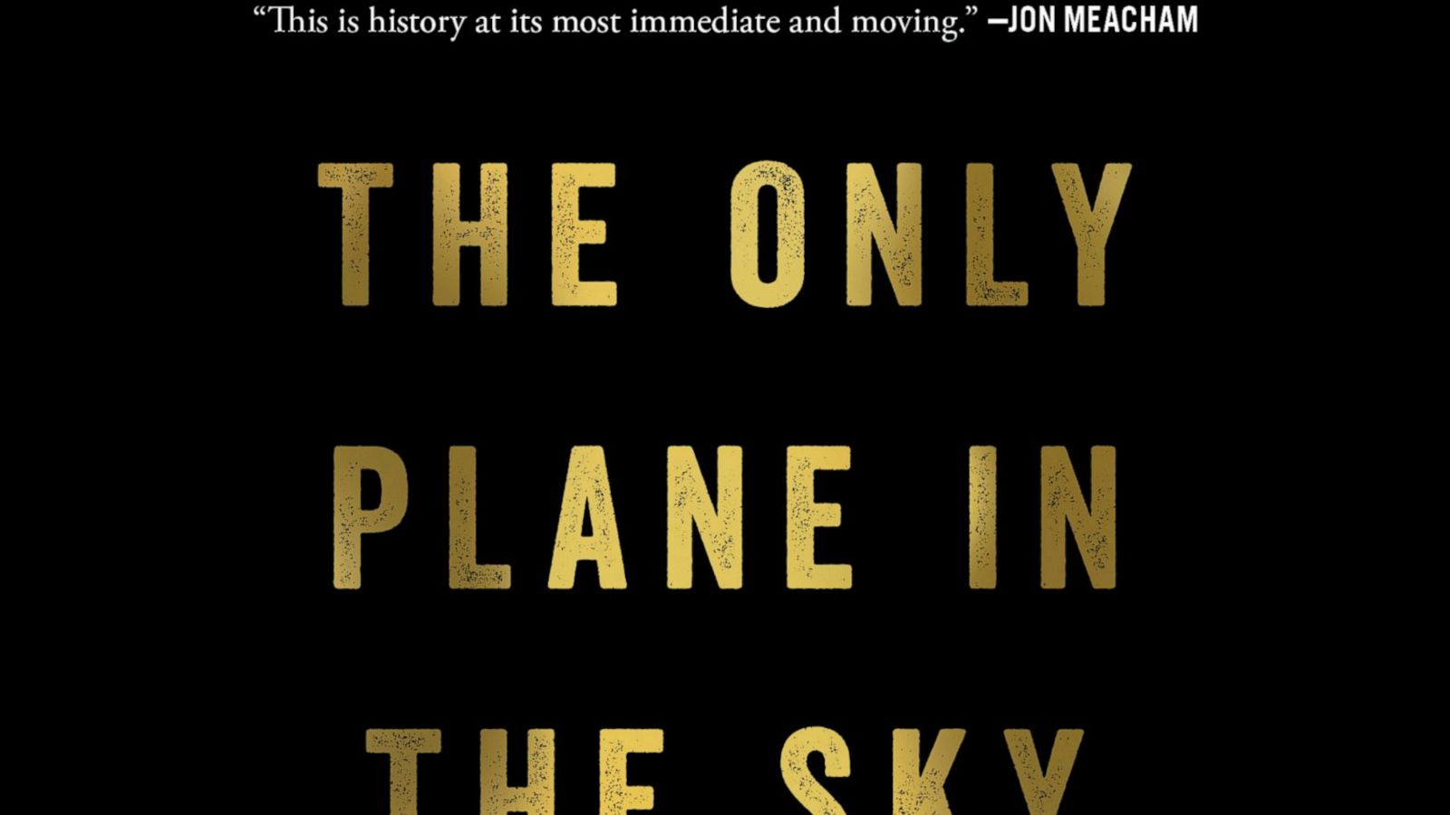 The Only Plane In The Sky Is Compelling History Of 9 11 Abc News