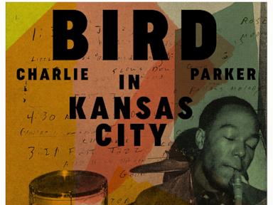 Music Review: Rare hometown recordings, 'Bird in Kansas City,' capture Charlie Parker's playful mood