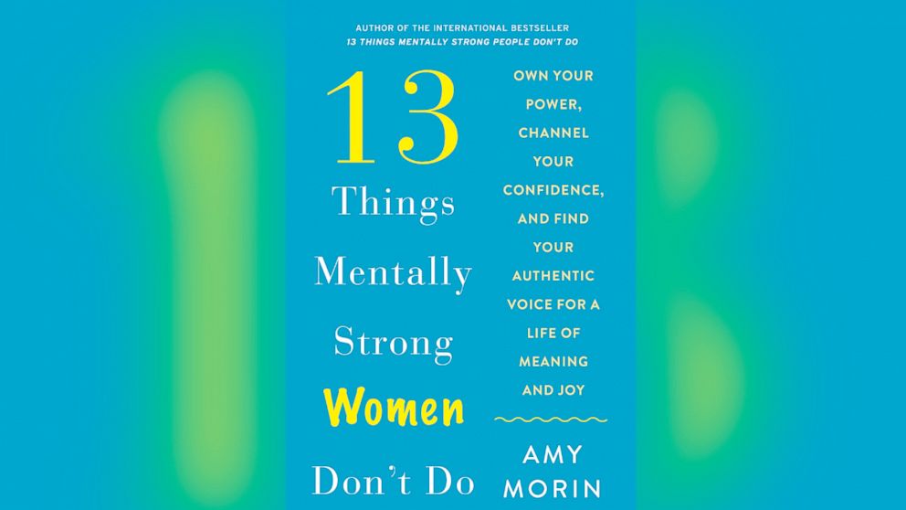 Amy Morin is out with a new book, "13 Things Mentally Strong Women Don't Do."