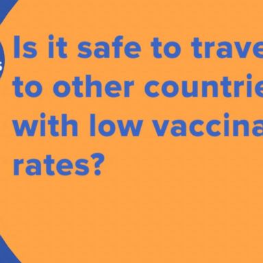 VIDEO: Is it safe to travel to other countries with low vaccination rates?