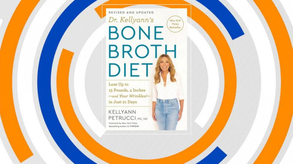 Kellyann Petrucci Dr. Kellyann's Bone Broth Diet: Lose Up to 15 Pounds, 4  Inches-And Your Wrinkles!-In Just 21 Days, Revised and Updated