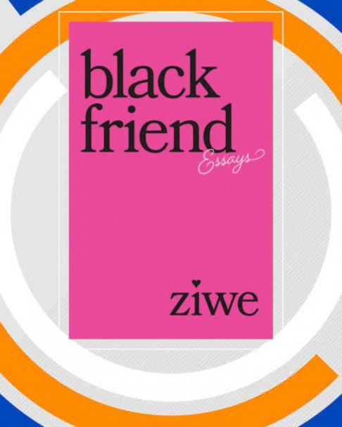 Black Friend: Essays by Ziwe