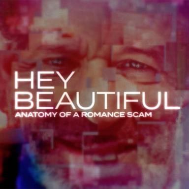 VIDEO: Preview of 'Hey Beautiful: Anatomy of a Romance Scam'