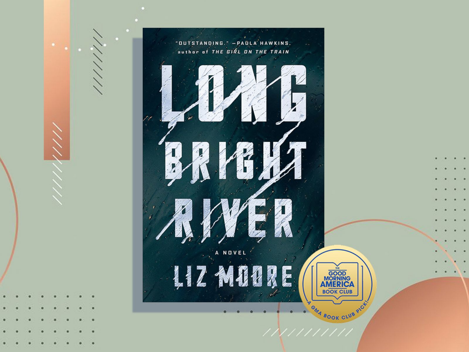 Gma Book Club Pick Long Bright River By Liz Moore Takes A Hard Look At The Opioid Crisis Gma
