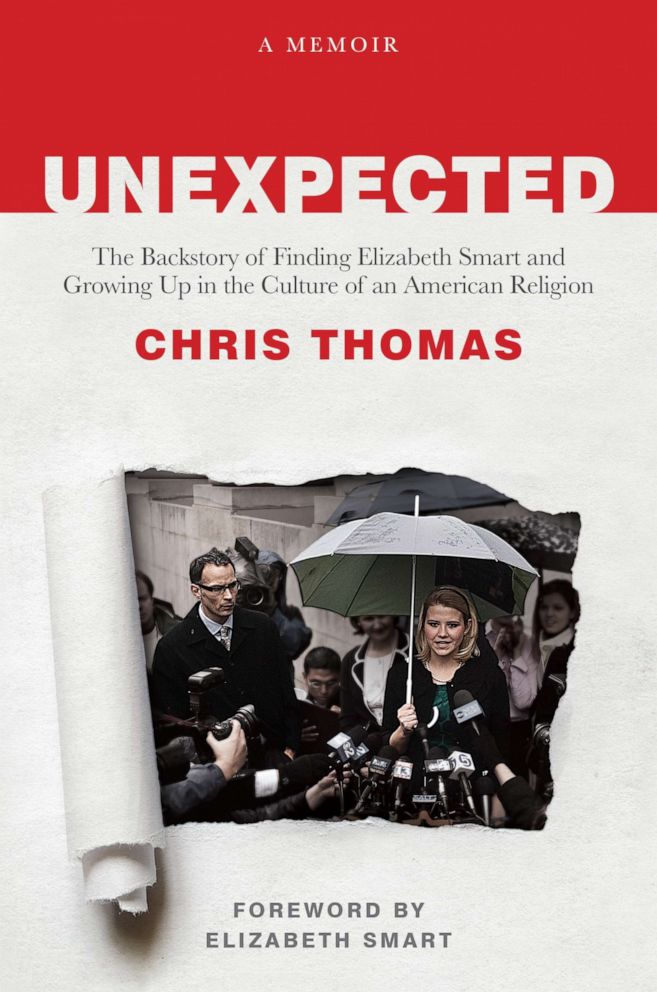 PHOTO: “Unexpected: The Backstory of Finding Elizabeth Smart and Growing Up in the Culture of an American Religion" by Chris Thomas and foreword by Elizabeth Smart.