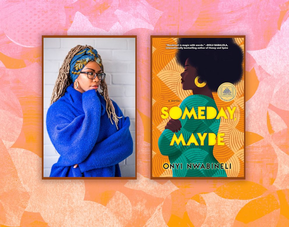 Author Onyi Nwabineli wrote this month’s “GMA” Book Club pick, “Someday, Maybe.”