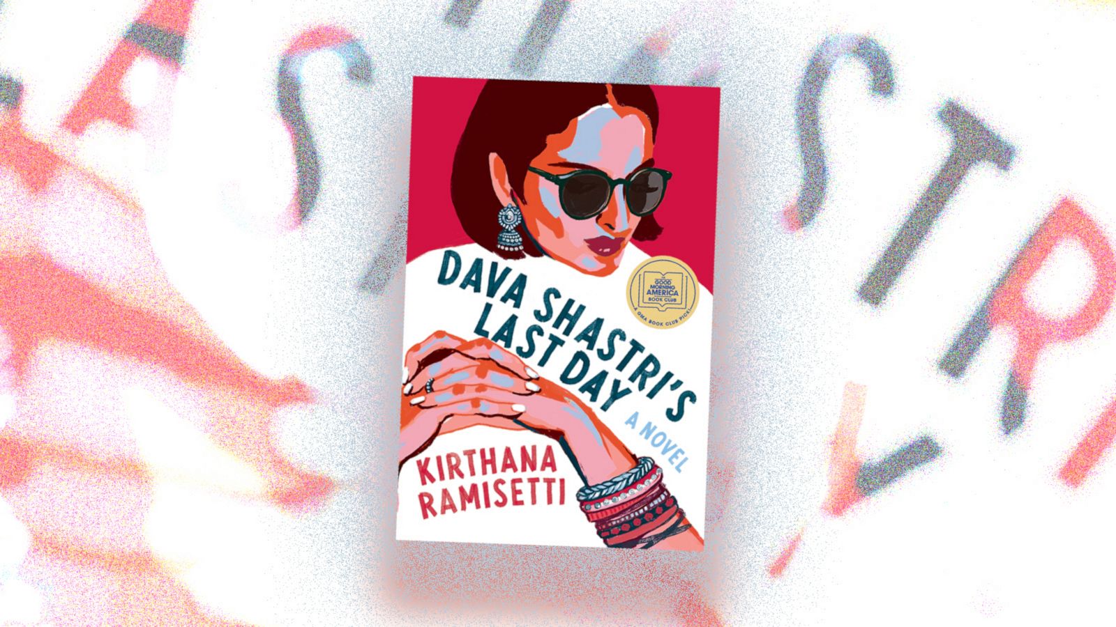 PHOTO: “Dava Shastri’s Last Day” by Kirthana Ramisetti is “GMA’s” Book Club pick for December.