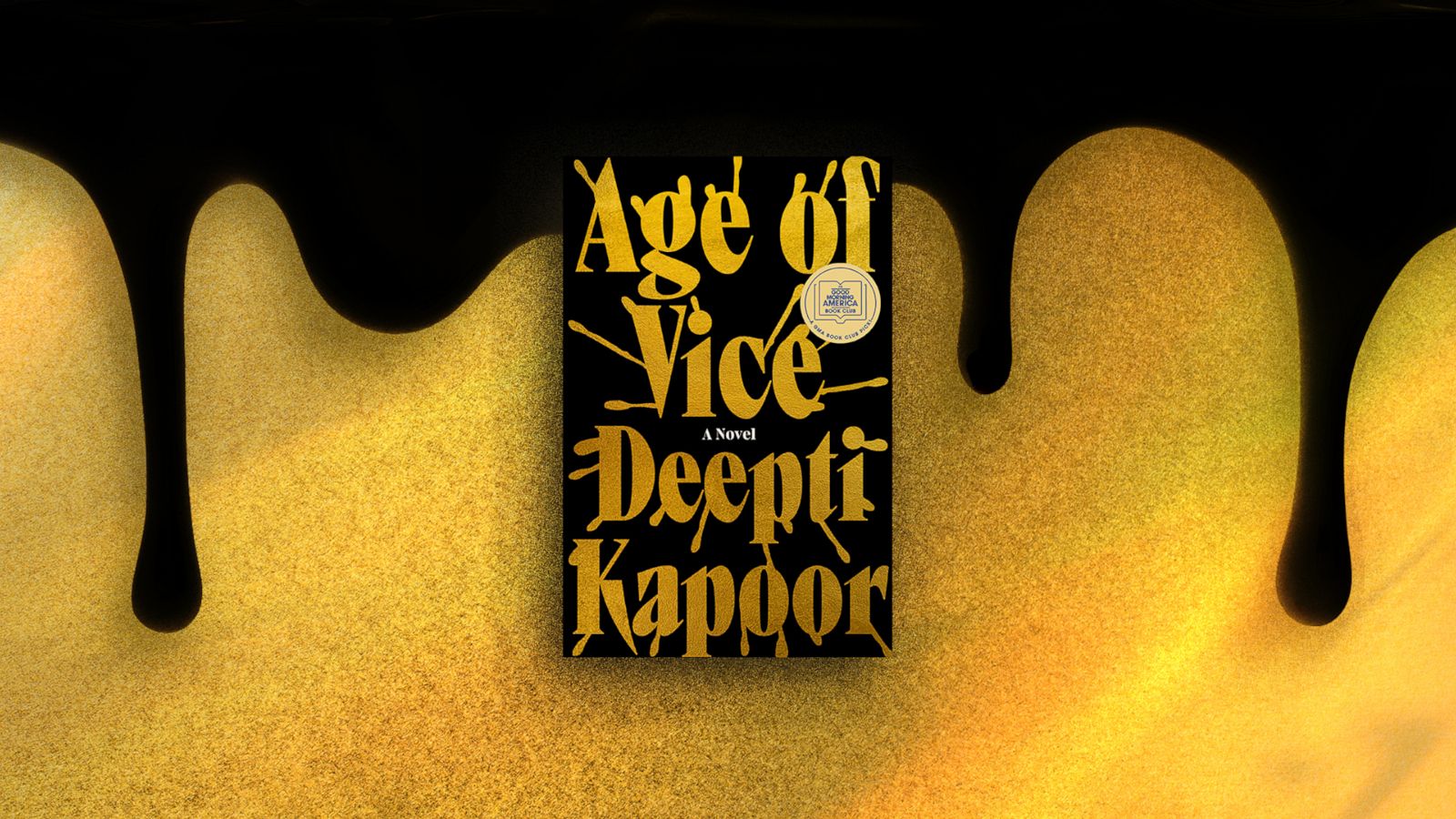 PHOTO: “Age of Vice” by Deepti Kapoor is “GMA’s” Book Club pick for January.