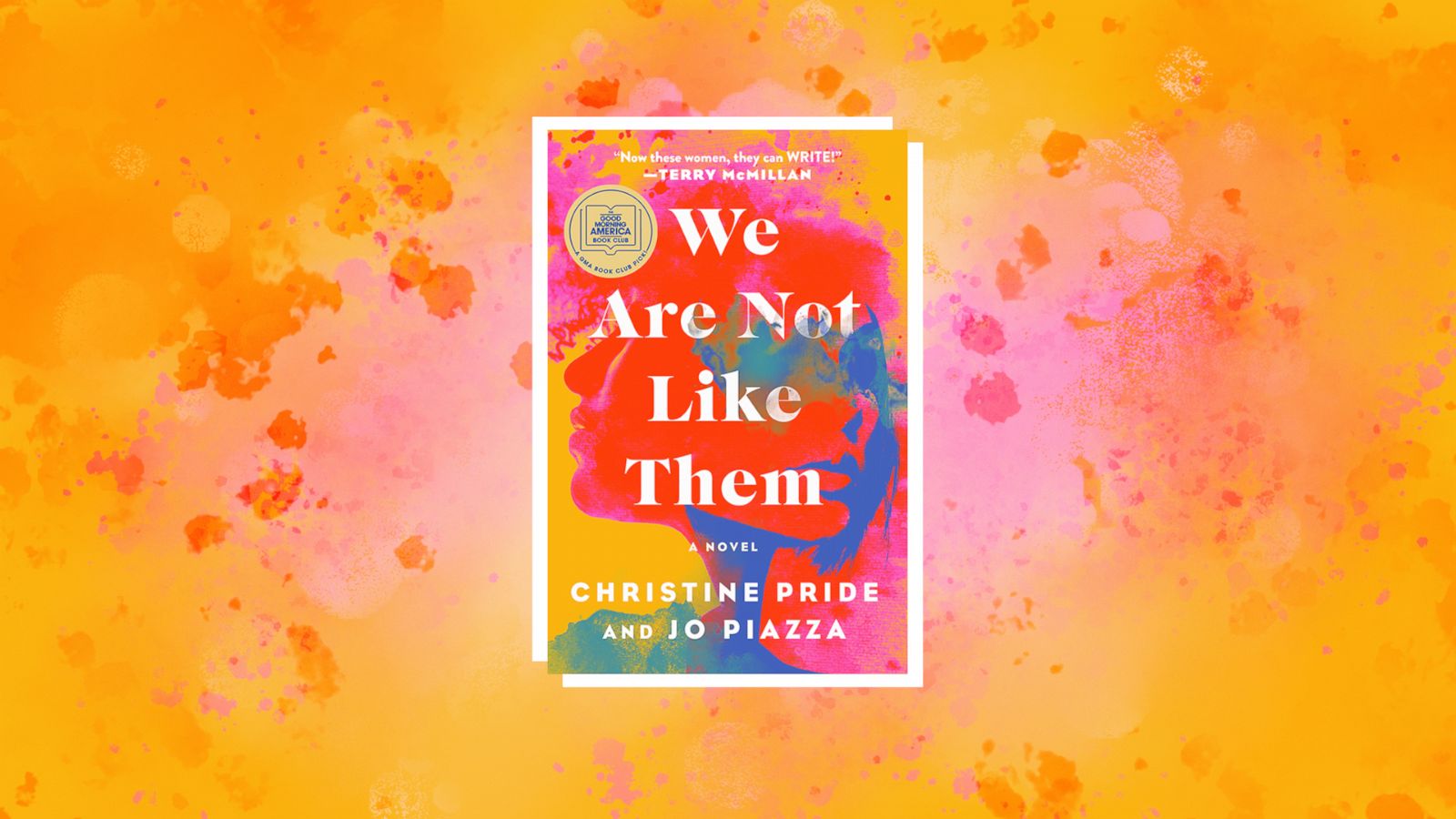 PHOTO: We Are Not Like them by Christine Pride and Jo Piazza is GMAs Book Club pick for October