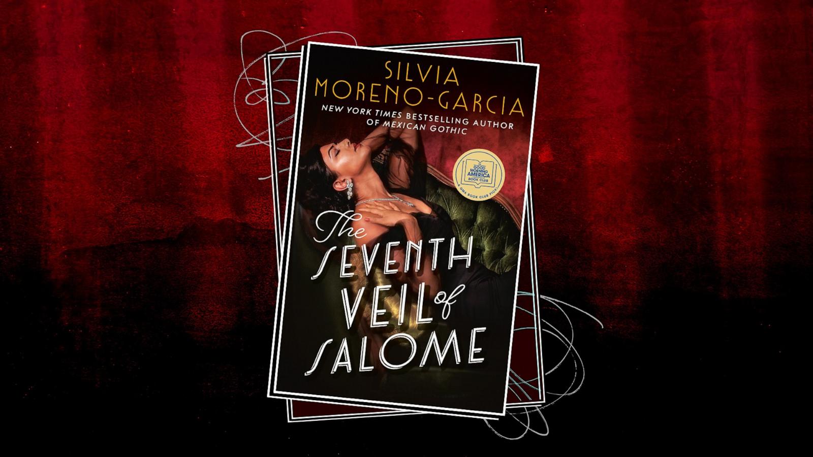 PHOTO: 'The Seventh Veil of Salome' by Silvia Moreno-Garcia is the 'GMA' Book Club pick for August.