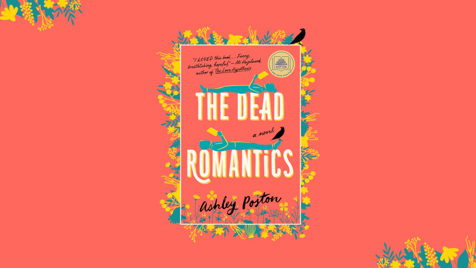 The Dead Romantics: A GMA Book Club Pick by Poston, Ashley