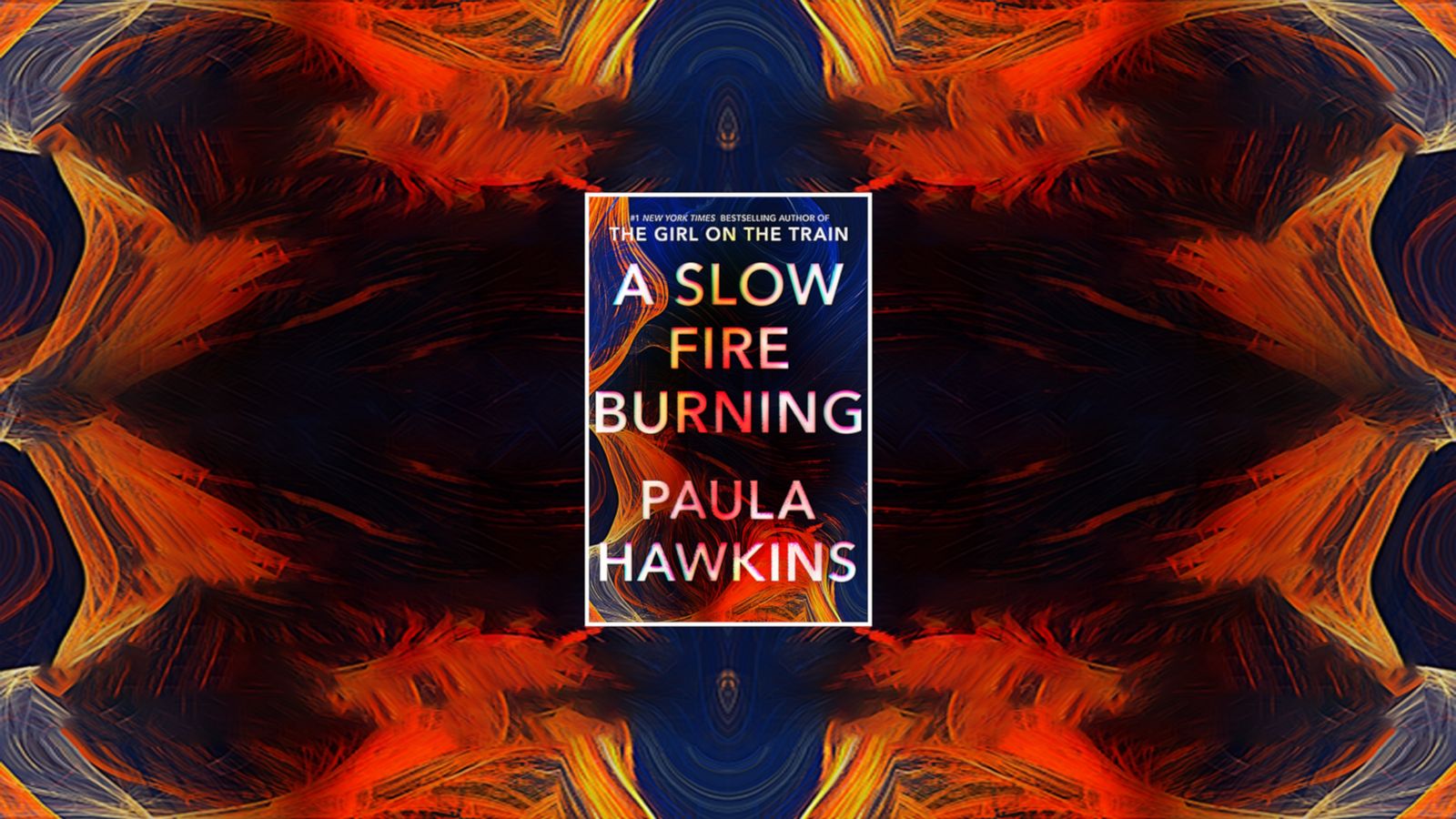 PHOTO: “A Slow Fire Burning’ by Paula Hawkins