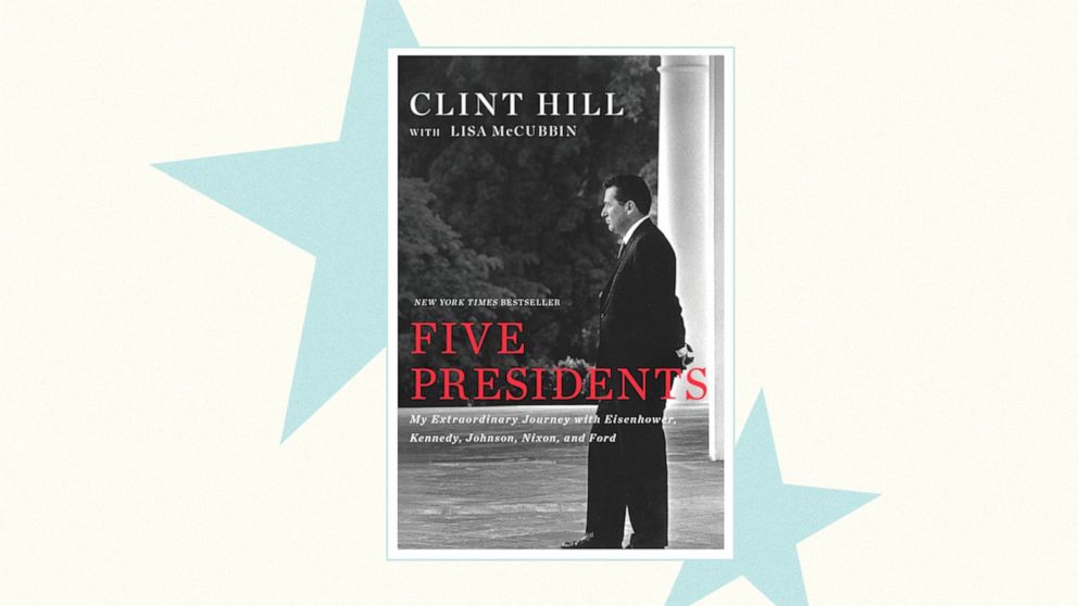 “Five Presidents” by Clint Hill with Lisa McCubbin 