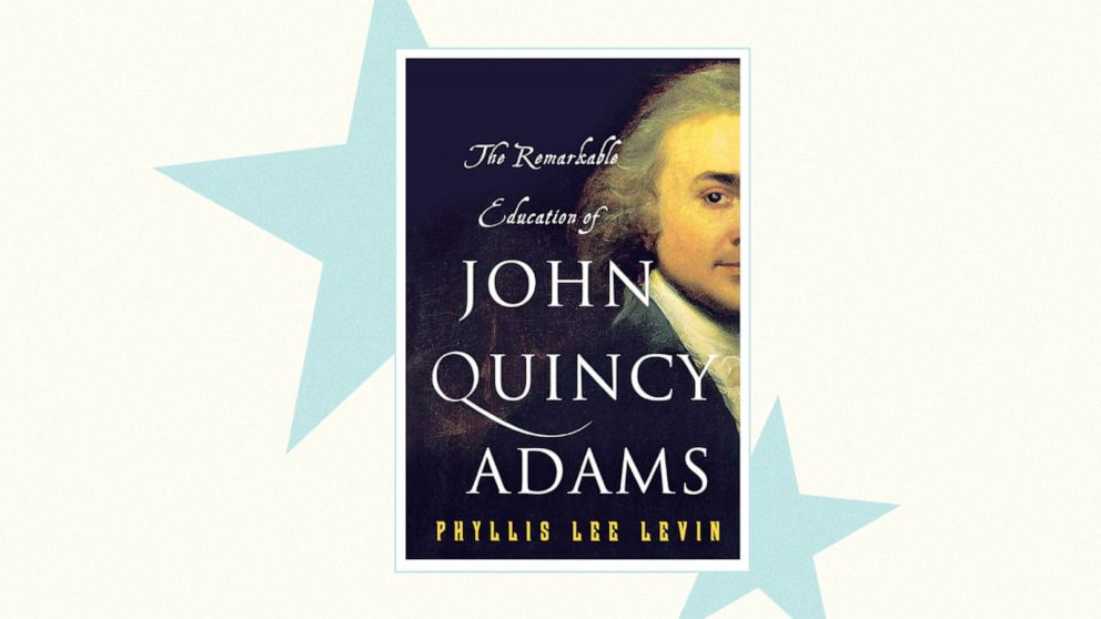 The Remarkable Education of John Quincy Adams