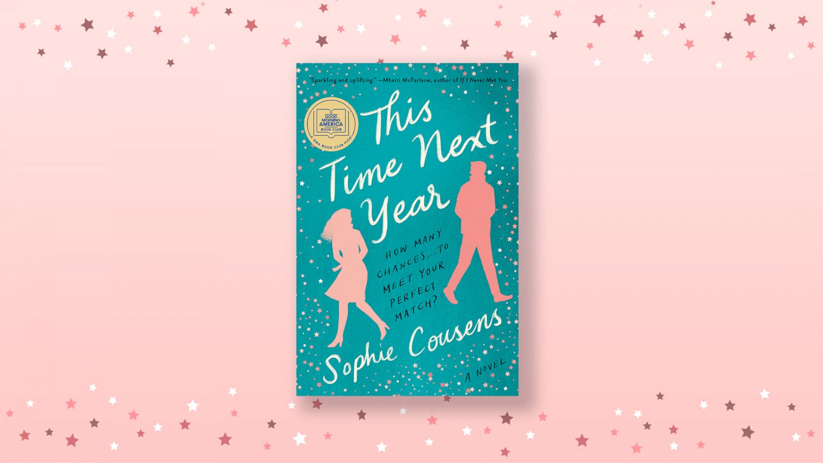 This Time Next Year: A GMA Book Club Pick (A Novel) - Kindle edition by  Cousens, Sophie. Literature & Fiction Kindle eBooks @ .