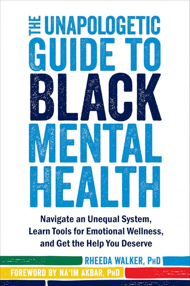 PHOTO: This is a book cover of Dr. Rheeda Walker's "The Unapologetic Guide to Black Mental Health: Navigate an Unequal System, Learn Tools for Emotional Wellness, and Get the Help You Deserve."