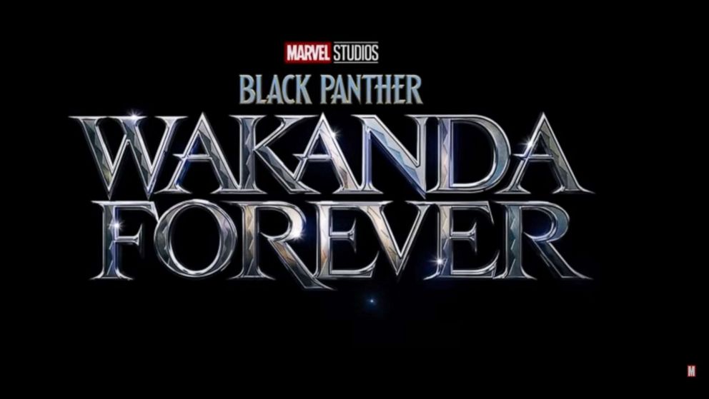 PHOTO: The title of the new Black Panther film, "Wakanda Forever," from Marvel Studios, slated to be released, July 8, 2022.