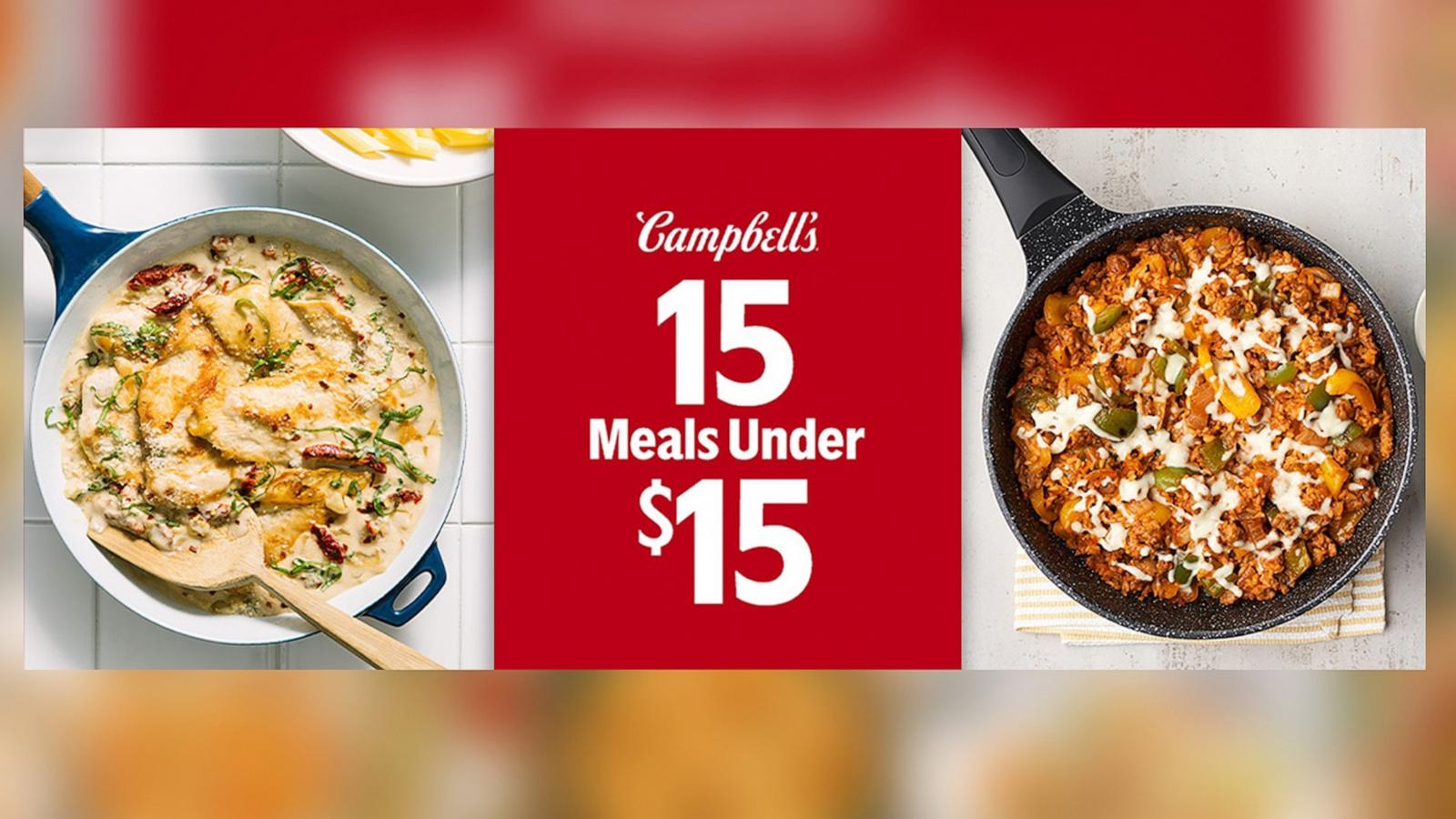 PHOTO: An assortment of plated dishes featured in Campbell’s recipe series of 15 Meals Under $15.