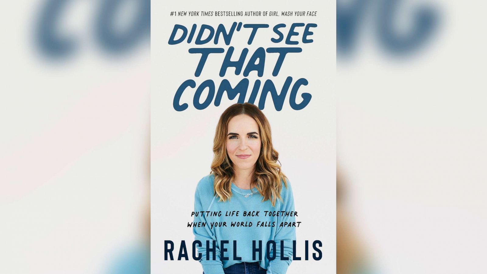 PHOTO: "Didn't See That Coming: Putting Life Back Together When Your World Falls Apart," by Rachel Hollis