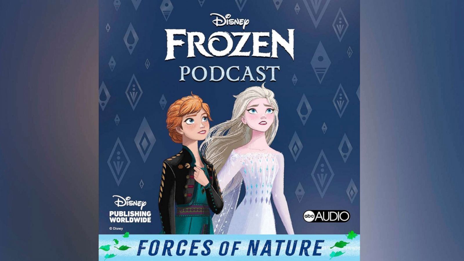 PHOTO: Season 1 of The Disney Frozen Podcast: Forces of Nature presented by Macy's will be available wherever you listen to podcasts.