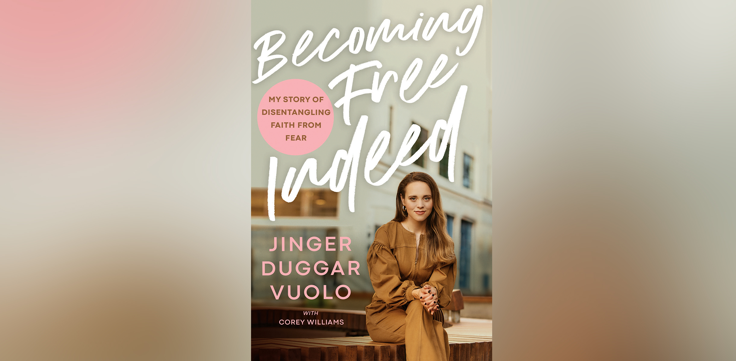 PHOTO: The cover of the book, "Becoming Free Indeed - My story of disentangling faith from fear," by Jinger Duggar Vuolo
