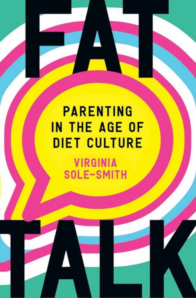 PHOTO: The book cover of "Fat Talk: Parenting In the Age of Diet Culture," by Virginia Sole-Smith.