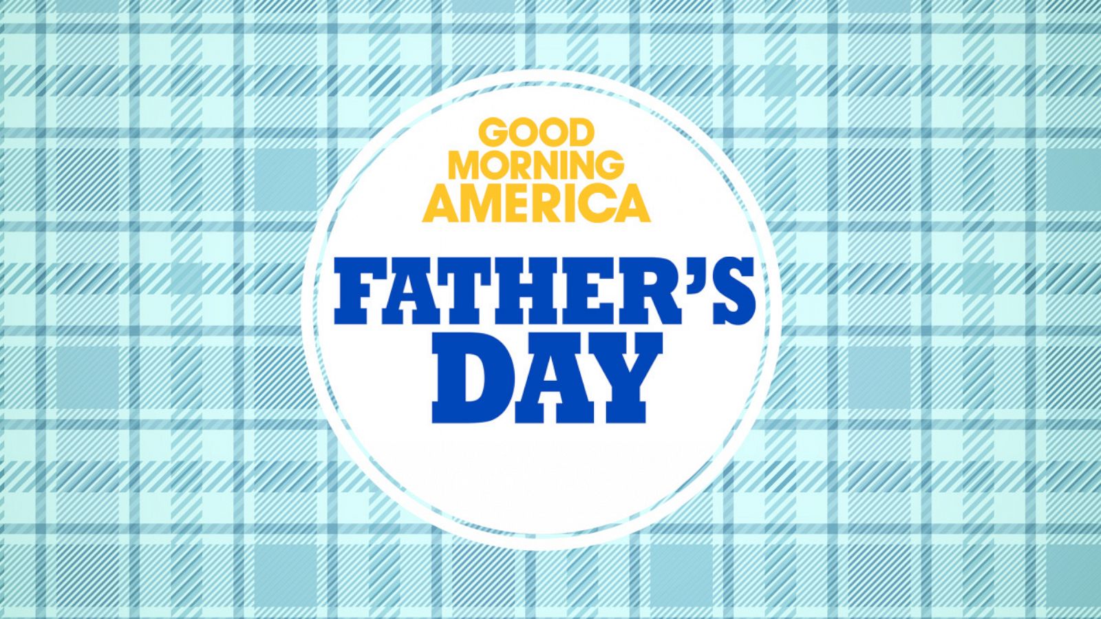 PHOTO: GRAPHIC: Good Morning America: Father's Day