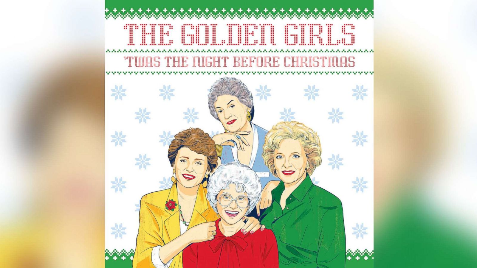 PHOTO: "The Golden Girls: ‘Twas the Night Before Christmas" by Francesco Sedita and Douglas Yacka. Illustrated by Alex Fine.