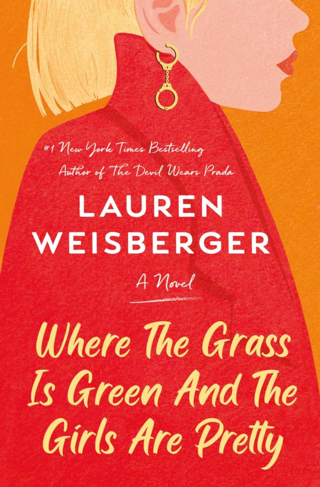 PHOTO: "Where the Grass is Green and the Girls Are Pretty" by Lauren Weisberger.