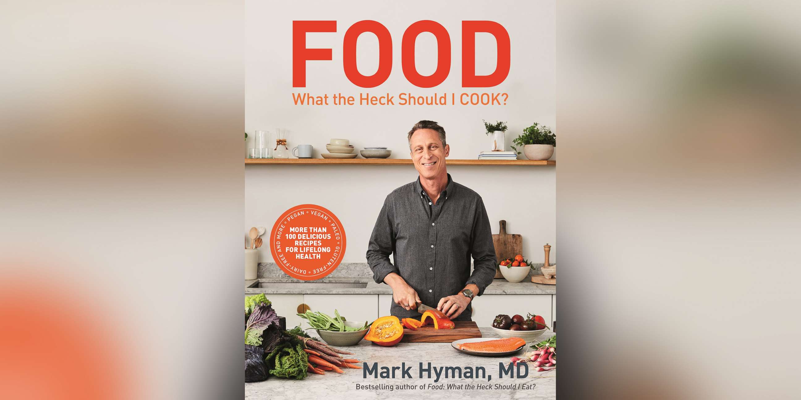 PHOTO: "Food: What the Heck Should I Cook?" by Mark Hyman - book cover