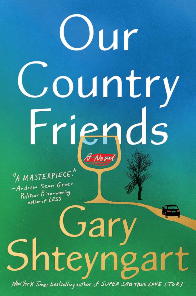 Book cover of "Our Country Friends" by Gary Shteyngart, this week's "GMA" Buzz Pick. 