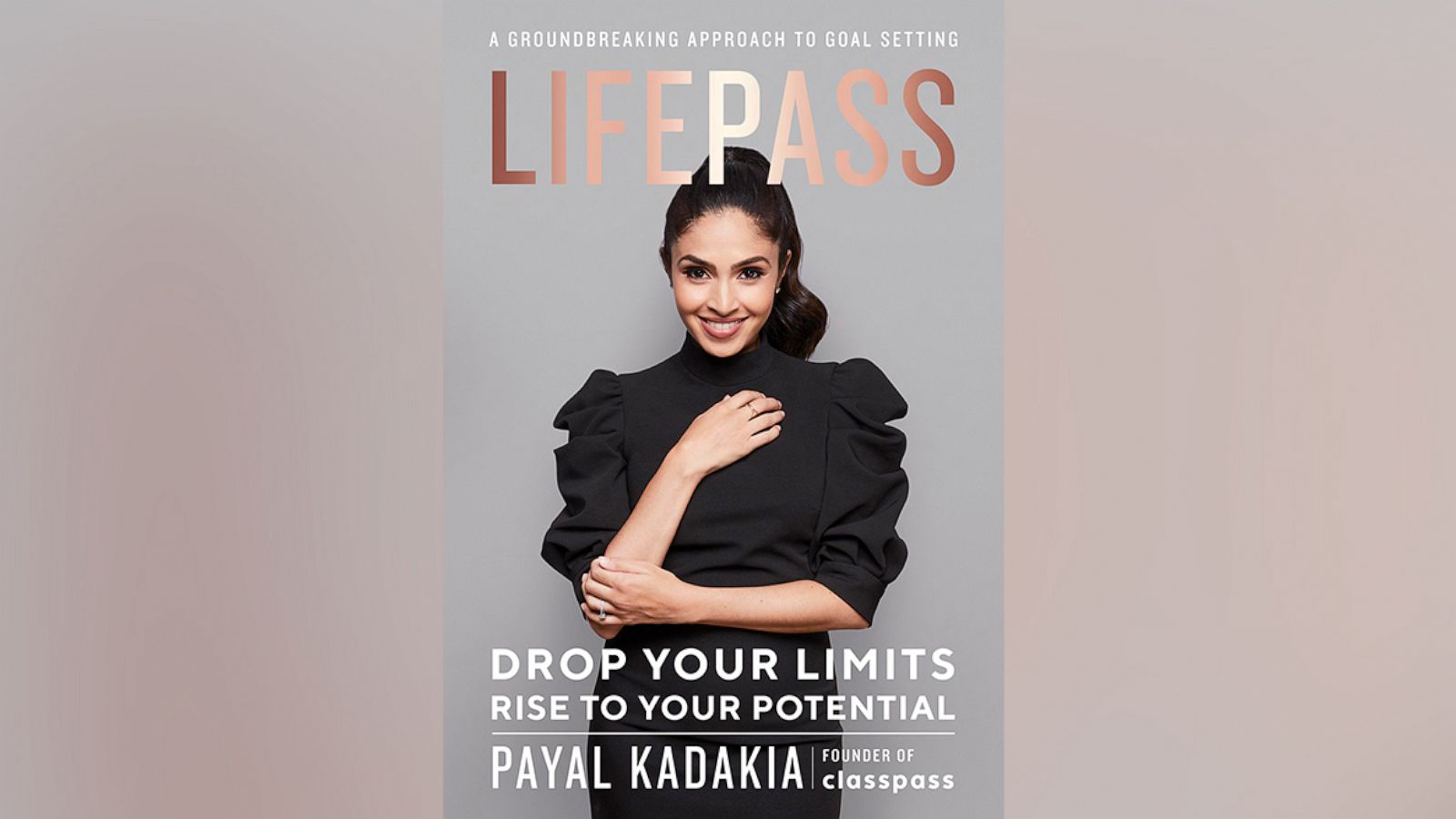 PHOTO: The cover of Payal Kadakia's book "LifePass - Drop Your Limits Rise To Your Potential."