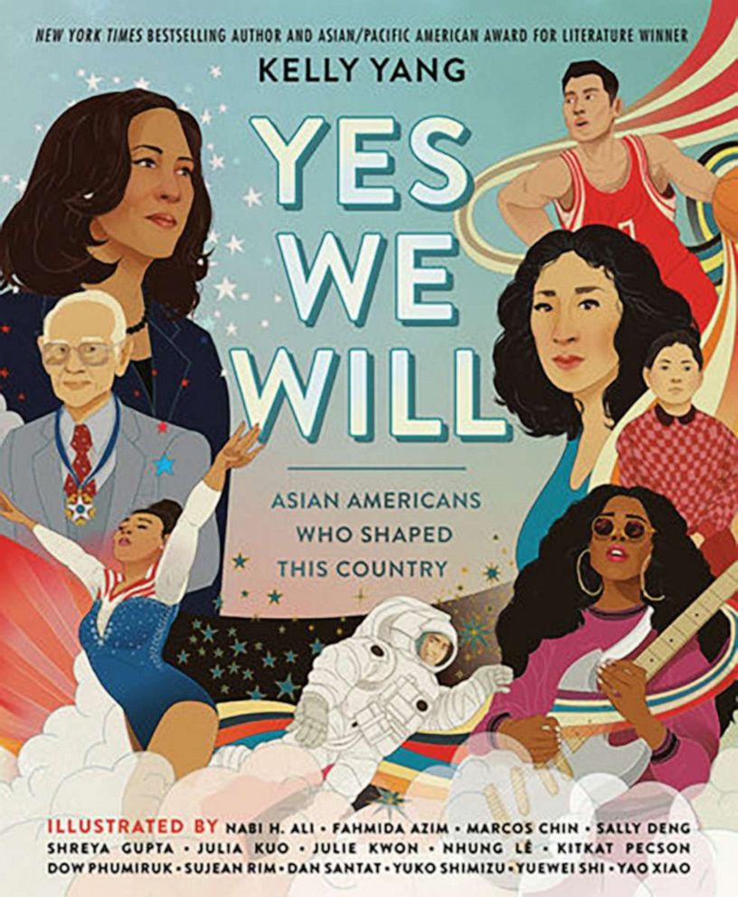 PHOTO: The book cover for "Yes We Will: Asian Americans Who Shaped This Country" by Kelly Yang.