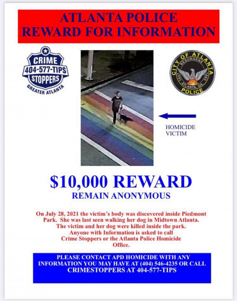 PHOTO: A notice offering a reward for information about the stabbing death of Katherine Janness and her dog Bowie was distributed by the Atlanta Police Department. Janness and her dog were found dead in Piedmont Park in Atlanta on July 28, 2021.
