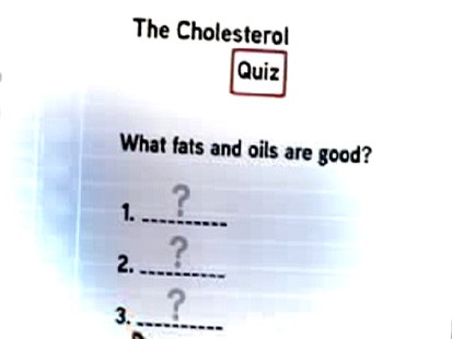 VIDEO: Quiz: Good Fats and Oils