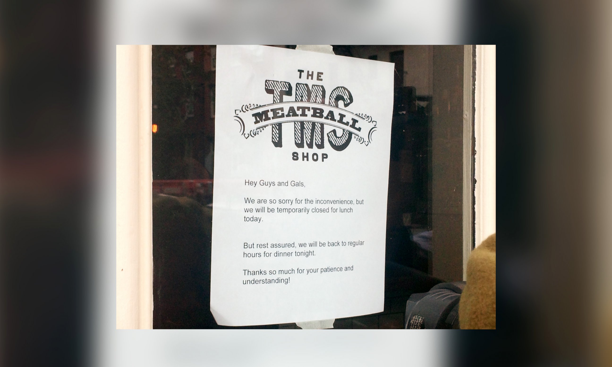 PHOTO: A sign on the front door of The Meatball Shop on Greenwich Avenue in the Manhattan borough of New York City says that the shop is closed for lunch but will reopen for dinner on Oct. 24, 2014.