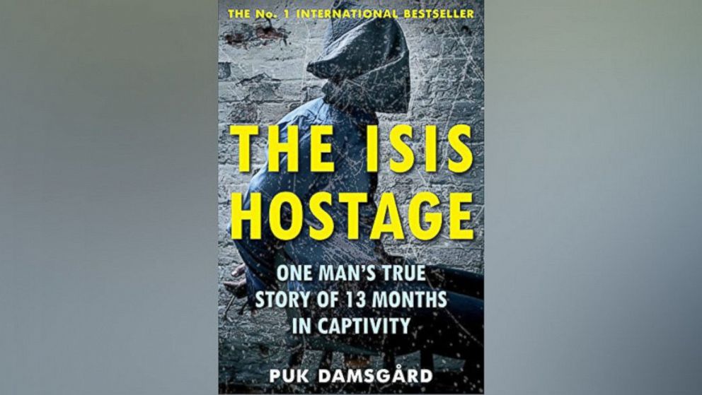 Book cover for "The ISIS Hostage: One Man's True Story of 13 Months in Captivity" by Puk Damsgard. 