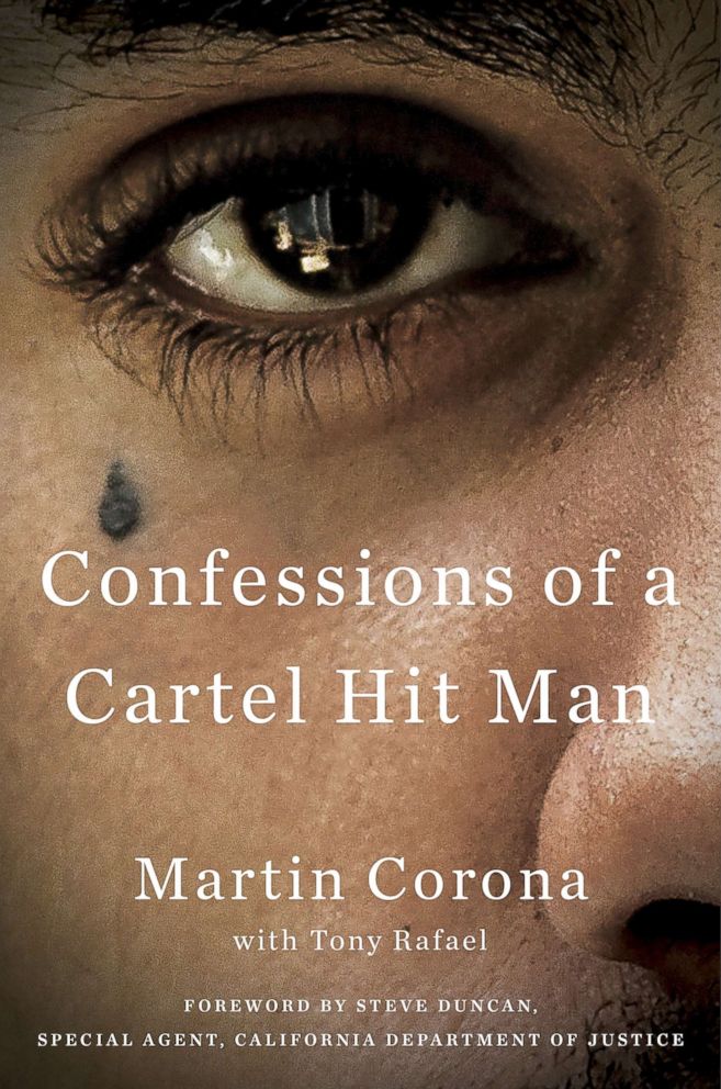 PHOTO: "Confessions of a Cartel Hit Man" is a book by Martin Corona and Tony Rafael.