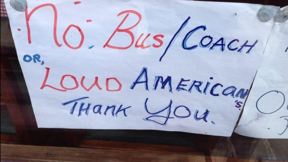 One man saw this sign, banning 'loud' Americans, in an Ireland cafe's window.