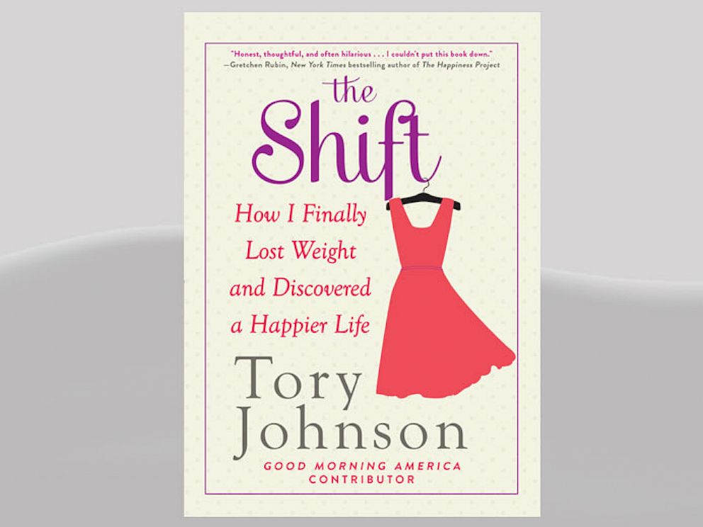 PHOTO: The Shift How I Finally Lost Weight and Discovered a Happier Life by Tory Johnson