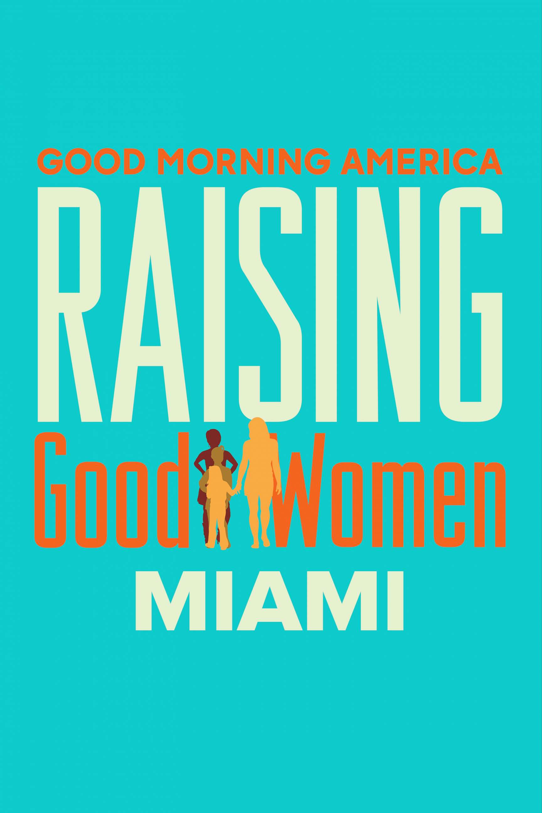 PHOTO:  "Good Morning America" sat down with three groups of girls and their parents from around the country for candid series called "Raising Good Women" about coming of age and how to empower strong women in the post "MeToo" era.