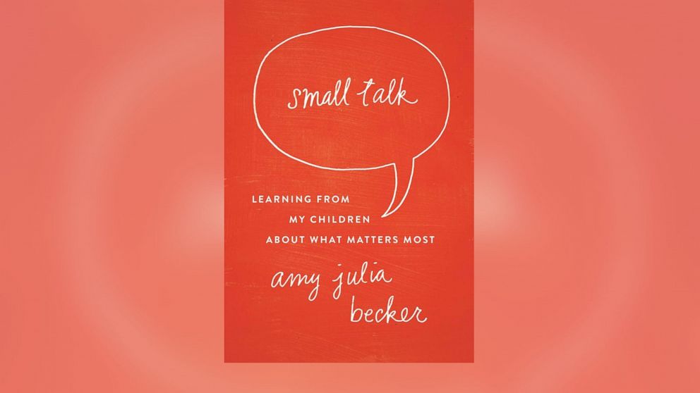PHOTO: "Small Talk: Learning From My Children About What Matters Most" will be released Oct. 28.