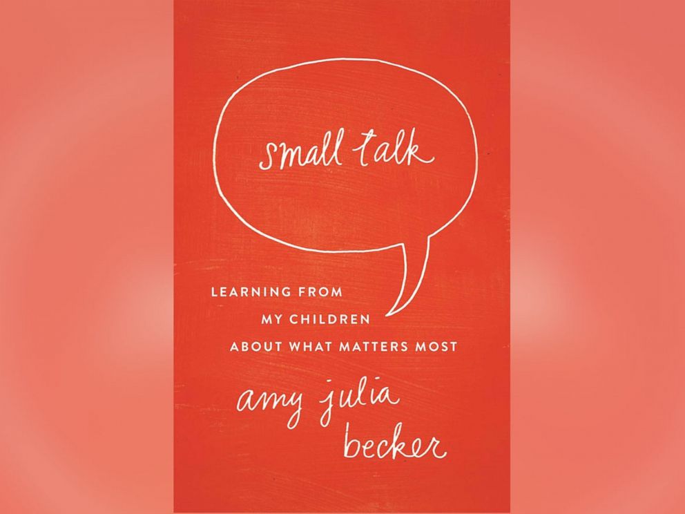 PHOTO: "Small Talk: Learning From My Children About What Matters Most" will be released Oct. 28.