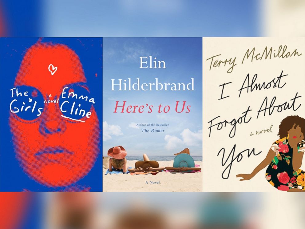 PHOTO: "The Girls," by Emma Cline, "Here's to Us," by Elin Hilderbrand, and "I Almost Forgot About You," by Terry McMillan are summer must-reads.