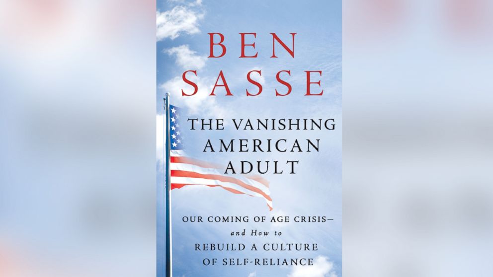 "The Vanishing American Adult" by Ben Sasse.