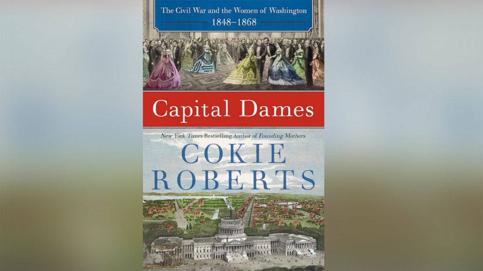 The Civil War and the Women of Washington by Cokie Roberts